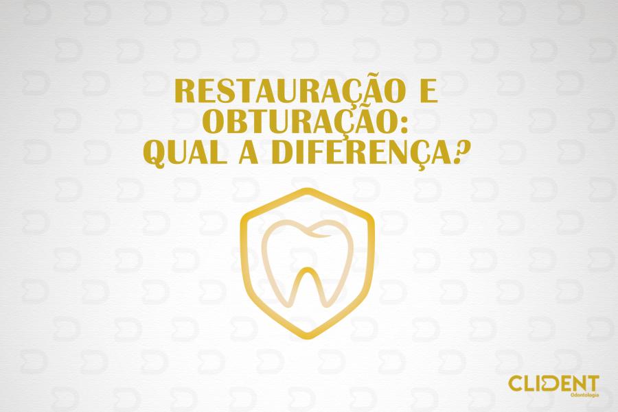 Restauração e Obturação: Qual a diferença?