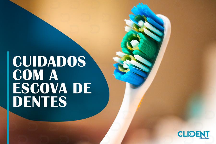 Cuidados com a escova de dentes