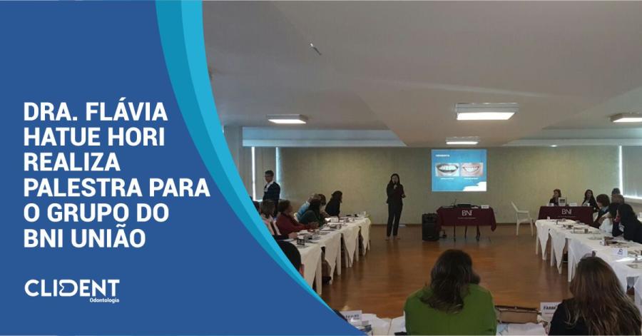 Dra. FLávia Hatue Hori realiza palestra para o grupo do BNI União