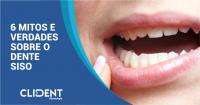 6 mitos e verdades sobre o dente siso