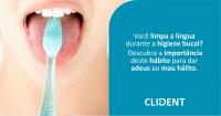 Você limpa a língua durante a higiene bucal?