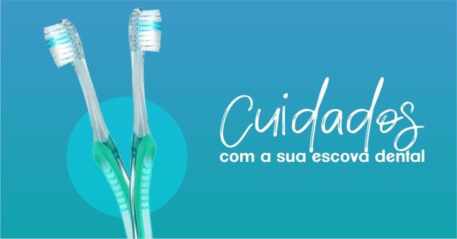 Cuidados com a sua escova dental