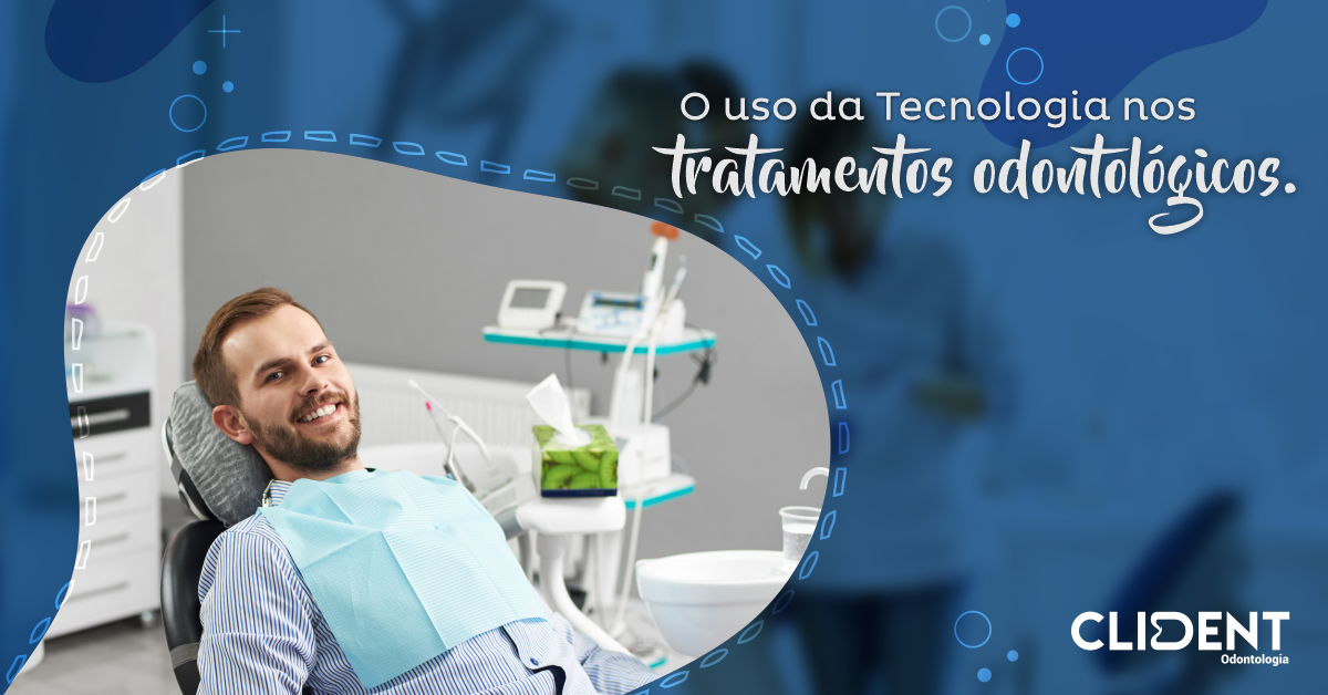 A importância da tecnologia para o desenvolvimento da odontologia