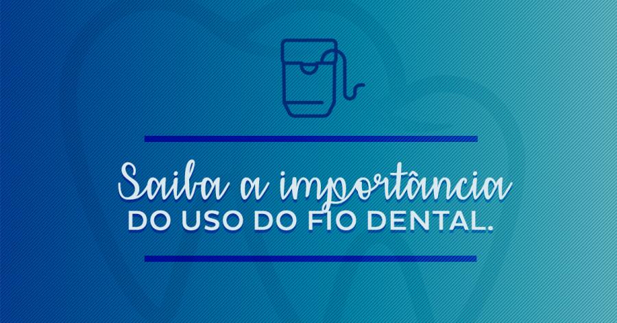 Saiba a importância do uso do fio dental.