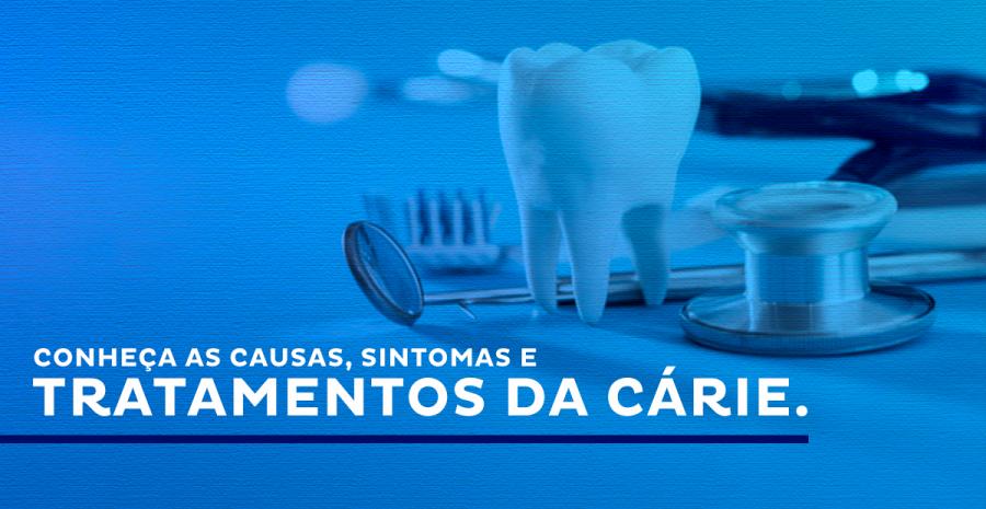 Conheça as causas, sintomas e tratamentos da cárie.